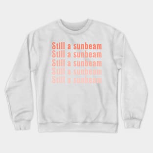 LDS Primary Still A Sunbeam Jesus Wants Me for a Sunbeam Crewneck Sweatshirt